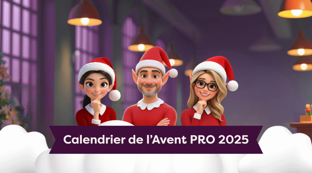 Calendrier de l’Avent PRO 2025 : 25 cadeaux 100% gratuits pour booster votre business (parrainé par Ivantout)
